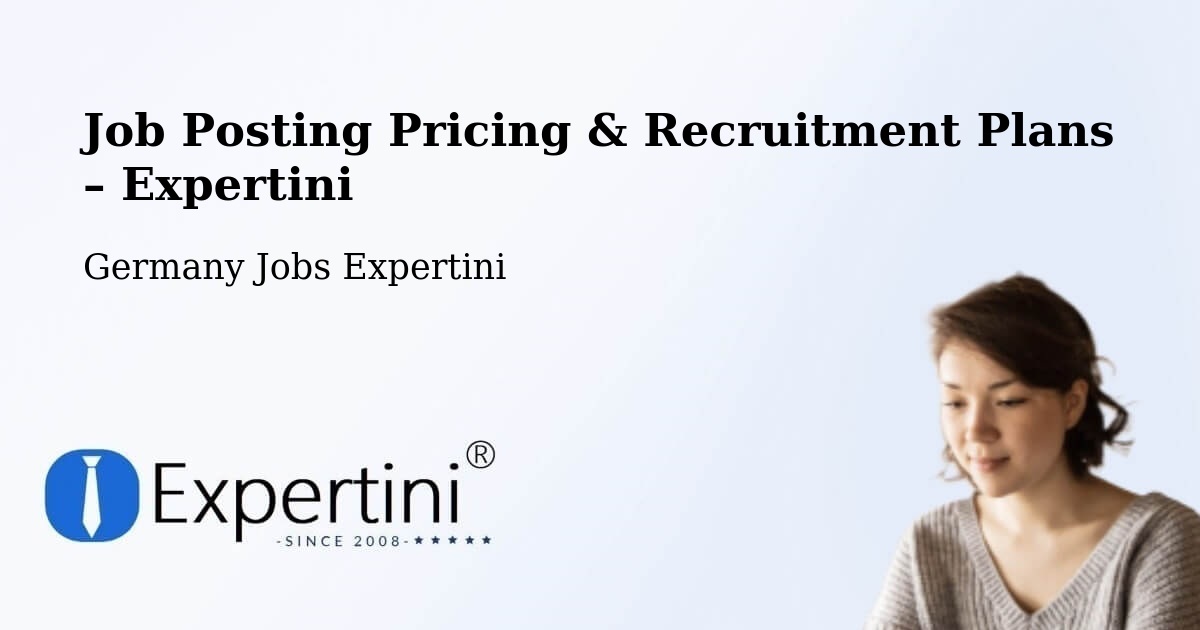 Job Posting Pricing & Recruitment Plans – Bräunlingen - Bräunlingen, Germany Jobs Expertini